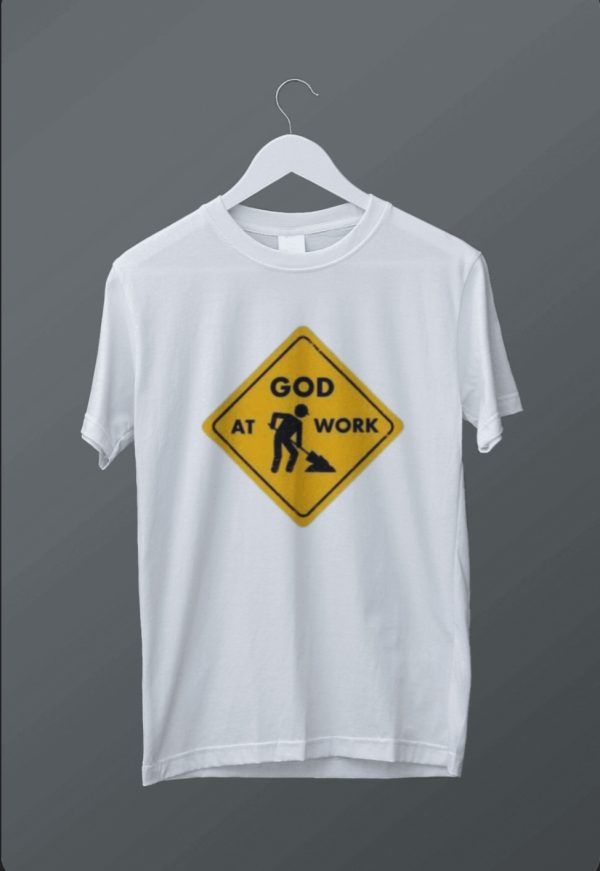 "God At Work" T-Shirt