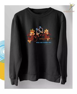 Sweatshirt “Will you marry me” or “Our big love”