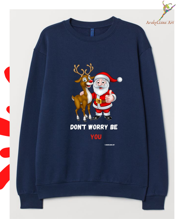 Sweatshirt "Don't worry be you" by ArakeLiana Art