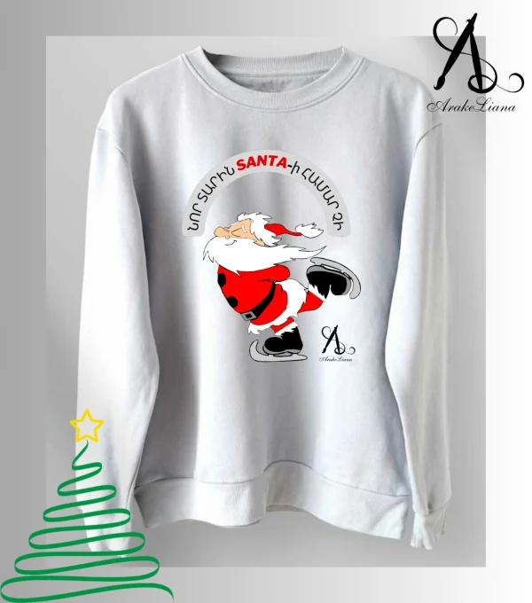 "New Years is Not for Santa" Sweatshirt