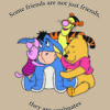 Some friends are soulmates - Winnie the Pooh
