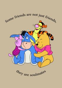 Some friends are soulmates – Winnie the Pooh